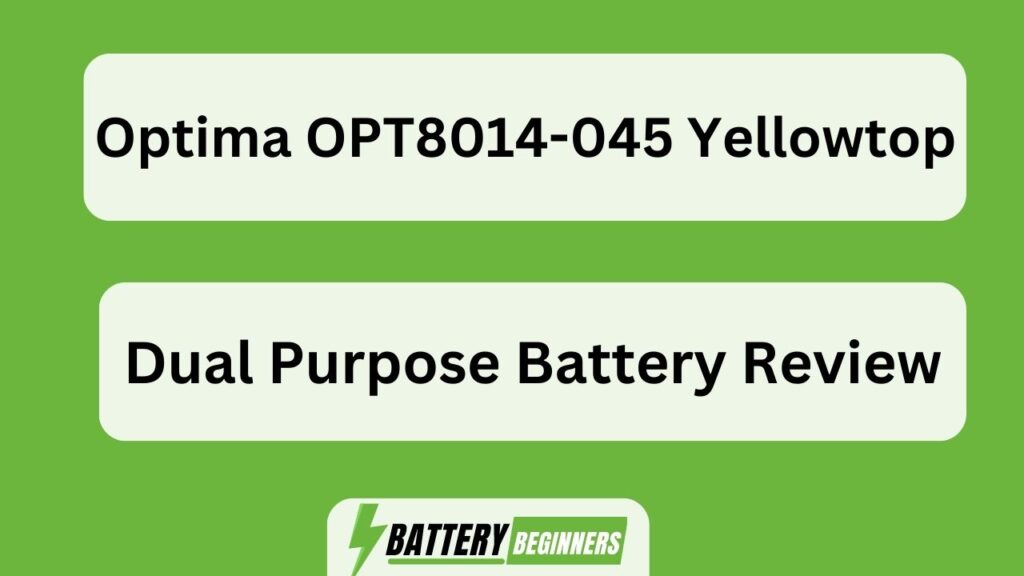 Optima Opt8014-045 Yellowtop Dual Purpose Battery Review