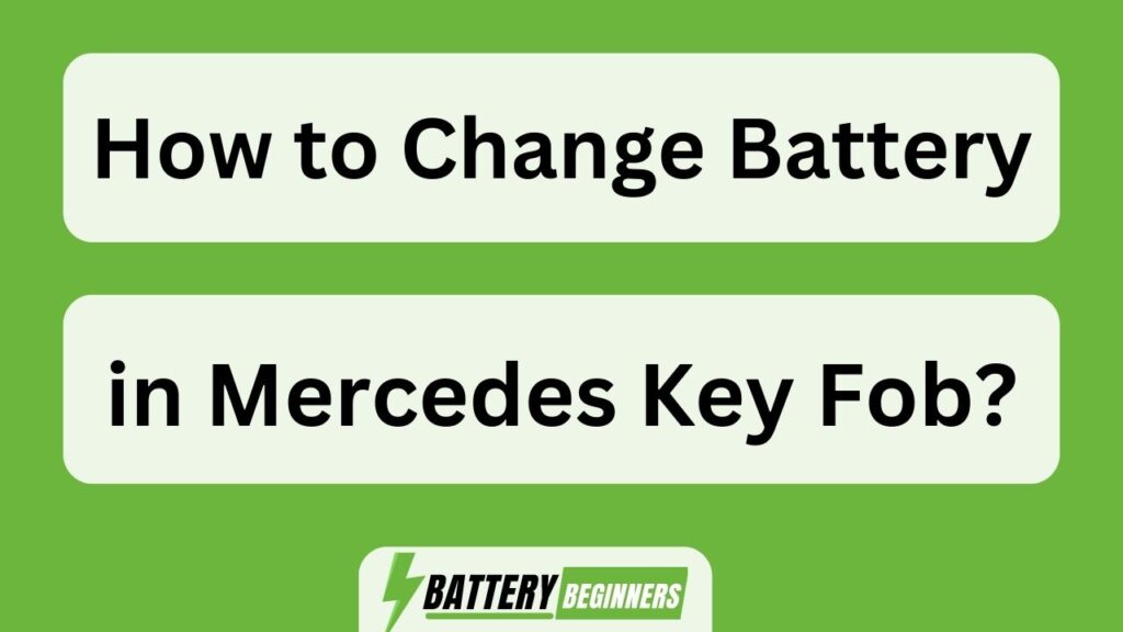 How To Change Battery In Mercedes Key Fob?