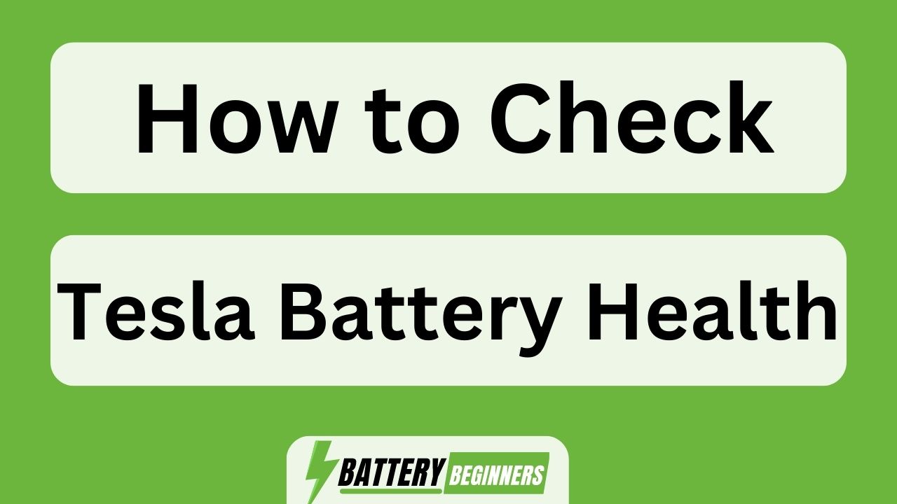 How To Check Tesla Battery Health February 2024