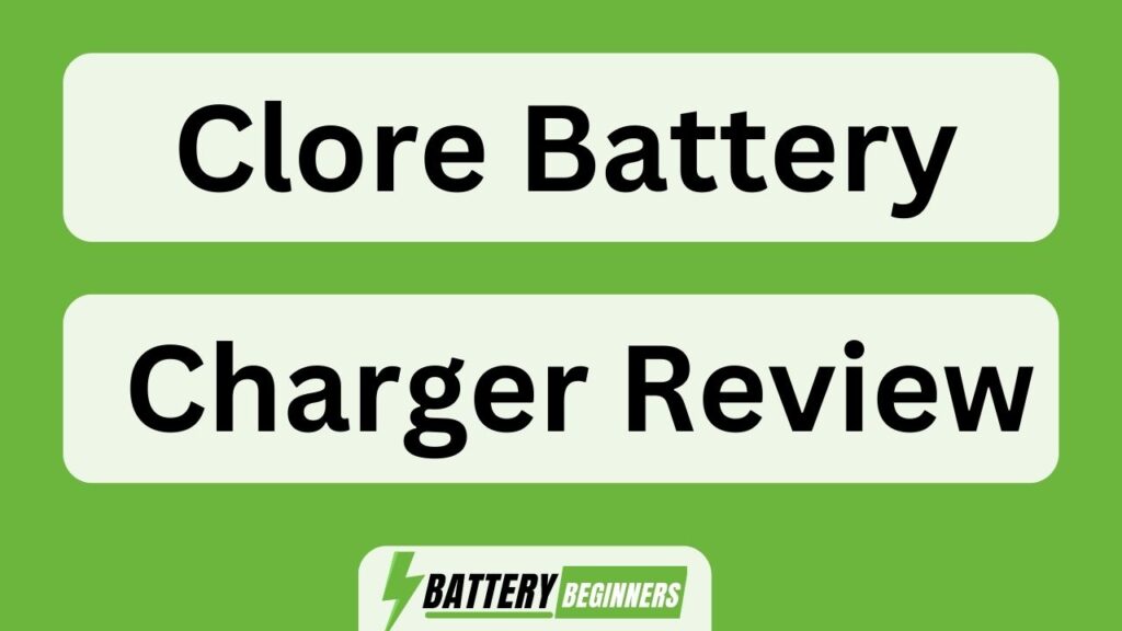 Clore Battery Charger Review