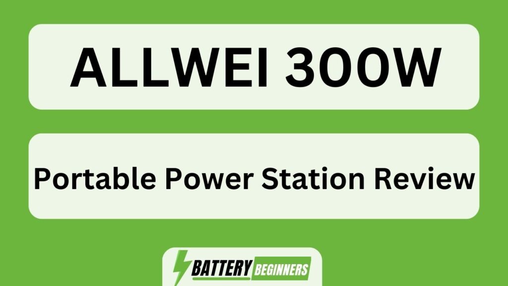 Allwei 300w Portable Power Station Review