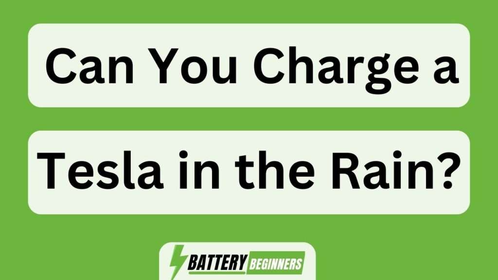 Can You Charge A Tesla In The Rain?