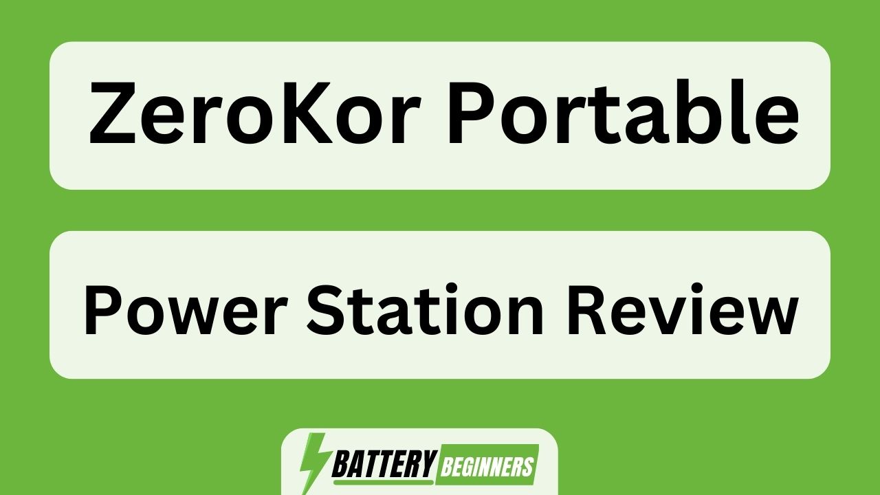 Zerokor Portable Power Station Review