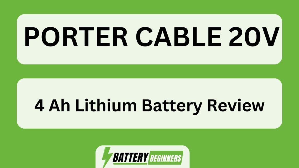 Porter Cable 20v 4 Ah Lithium Battery Review